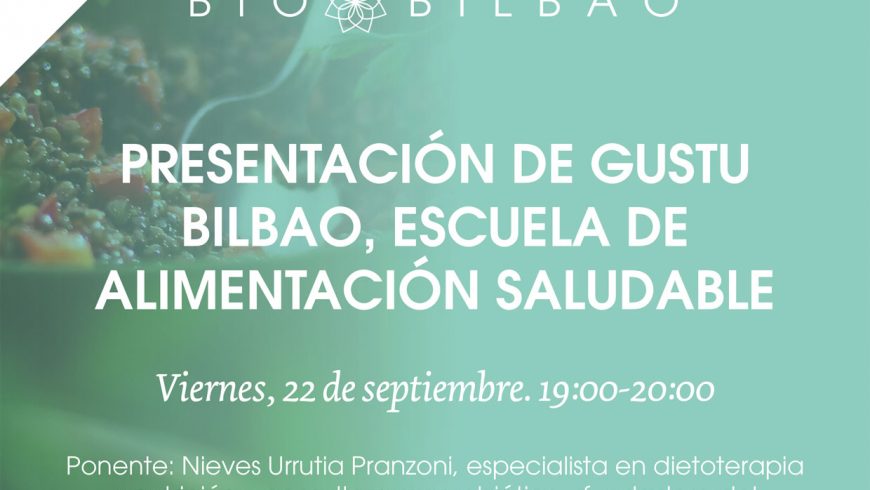Presentación de Gustu Bilbao, escuela de alimentación saludable